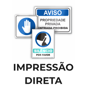 PLACAS C/ IMPRESSÃO DIRETA NO PS  FRENTE C/ IMPRESSÃO, VERSO EM BRANCO   